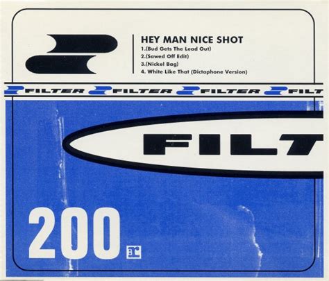 Filter - Hey man nice shot with lyricsReleased - July 18th, 1995Length - 5:18Genre - Alternative metal/Industrial rockThe song, at first, was thought to be a... 
